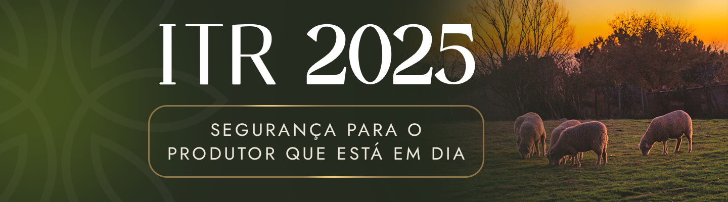 ITR 2025: Prazo, novidades e o que muda para o produtor rural