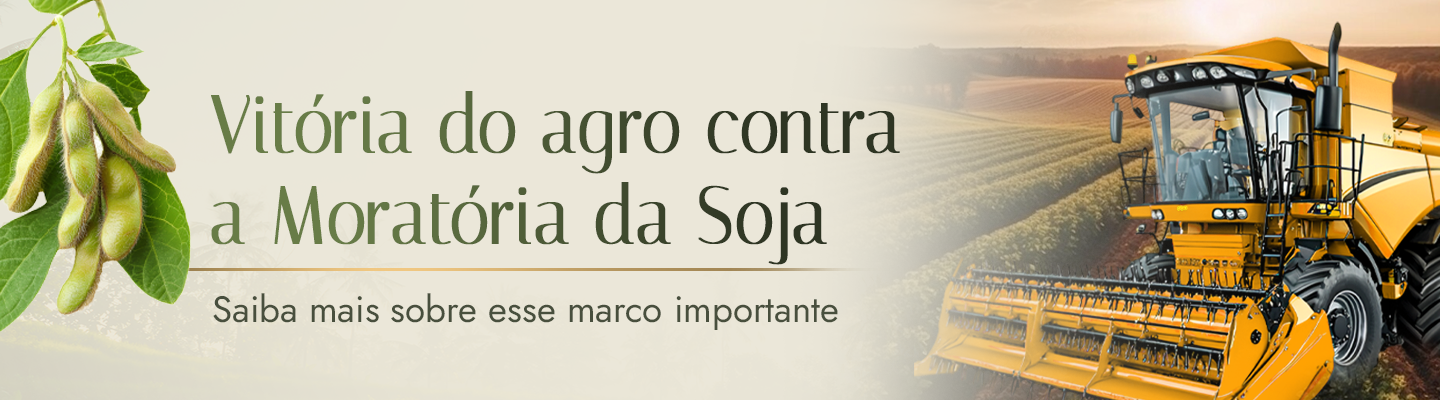 Vitória do Agro Contra a Moratória da Soja